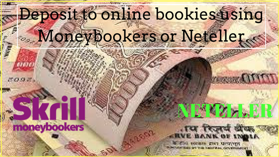 Deposit to online bookies using Moneybookers or Neteller