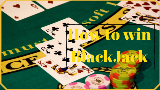 How to win BlackJack